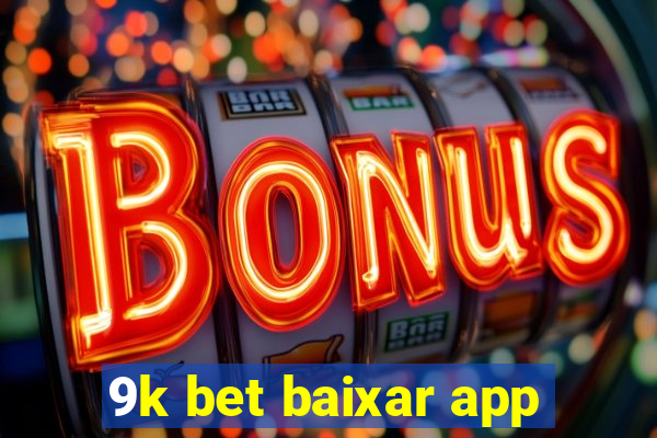 9k bet baixar app